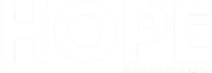 Hope is my Middle Name Logo - White sans-serif type